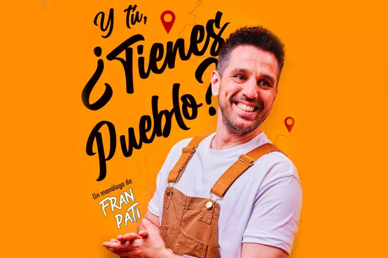 Fran Pati - Y tú, ¿tienes pueblo?